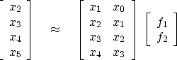 \begin{displaymath}
\left[ 
\begin{array}
{c}
 x_2 \  
 x_3 \  
 x_4 \  
 x_5...
 ...\; \left[ 
\begin{array}
{c}
 f_1 \  
 f_2 \end{array} \right]\end{displaymath}