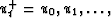 $u^+_t = u_0, u_1, \ldots , $