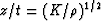 $z/t = (K/\rho)^{1/2}$