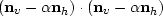 $(\bold n_v - \alpha \bold n_h) \cdot (\bold n_v - \alpha \bold n_h)$