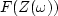 $F(Z(\omega))$