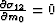 $ {\partial \sigma_{12} \over \partial m_0}=0 $