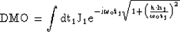 \begin{displaymath}
\rm DMO= \int d{t}_{1}J_1e^{-i\omega_ot_1\sqrt{1+{{\left(\frac{{{\bf k}}\cdot{{\bf h}_{1}}}{\omega_ot_1}\right)}^2}}}\end{displaymath}