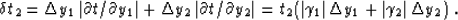 \begin{displaymath}
\delta t_2 = \Delta y_1\,\vert\partial t / \partial y_1\vert...
 ...t\gamma_1\vert\,\Delta y_1 + \vert\gamma_2\vert\,\Delta y_2)\;.\end{displaymath}