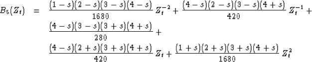 \begin{eqnarray}
B_5(Z_t) & = & 
 \frac{(1-s)(2-s)(3-s)(4-s)}{1680}\,Z_t^{-2} +
...
 ...)(3+s)(4+s)}{420}\,Z_t +
 \frac{(1+s)(2+s)(3+s)(4+s)}{1680}\,Z_t^2\end{eqnarray}