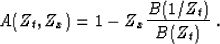 \begin{displaymath}
 A(Z_t,Z_x) = 1 - Z_x \frac{B(1/Z_t)}{B(Z_t)}\;.\end{displaymath}
